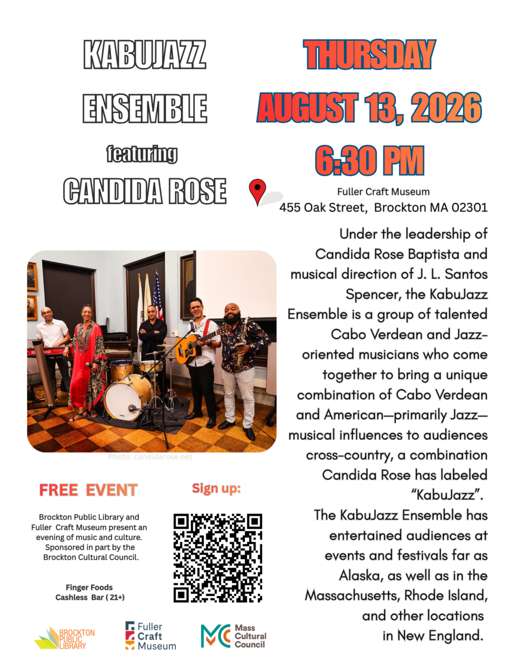
Join acclaimed vocalist Candida Rose and the KabuJazz Ensemble for a captivating evening that blends the vibrant musical traditions of Cabo Verde with the improvisational spirit of American jazz. Part concert and part cultural lecture, this engaging program explores the shared musical connections between Cabo Verde and the United States through live performance, storytelling, and conversation.

As part of Fuller @ 5, the Museum will be open with extended hours beginning at 5:00 PM. The KabuJazz Ensemble featuring Candida Rose performance begins at 6:30 PM and concludes at 8:00 PM. Seating for the performance is reserved for registered attendees, with any remaining seats available on a first-come, first-served basis.